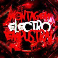 DJ FLEX - MONTAGEM ELECTRO EMPUSTRAL