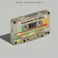 Bob Schneider - Highway to Hell
