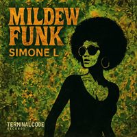 Simone L - Mildew Funk