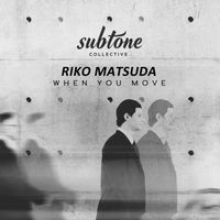 Riko Matsuda - When You Move
