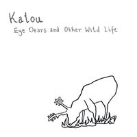 Kalou - Eye Dears and Other Wild Life (Explicit)