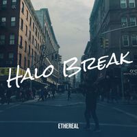 Ethereal - Halo Break