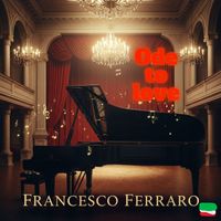 Francesco Ferraro - Ode to Love