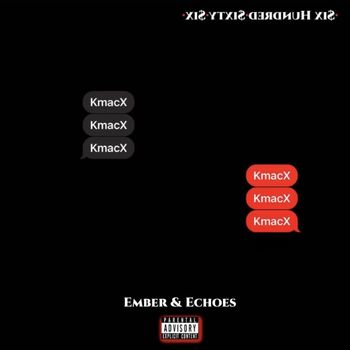 KmacX - Ember & Echoes (Explicit)
