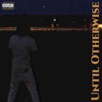 KmacX - Until Otherwise (Explicit)