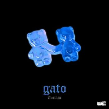 Sherman - Gato (Explicit)
