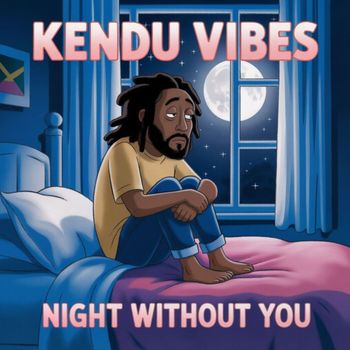 KENDU VIBES - Night Without You