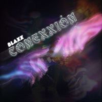 Blaxx - CONEXXION (Explicit)