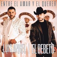 El Bebeto - Entre El Amar Y El Querer