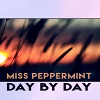 Miss Peppermint - Day by Day