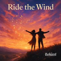 Bekim! - Ride the Wind