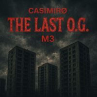 Casimiro - The Last O.G. M3 (Explicit)