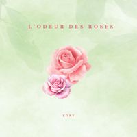 Eory - L'odeur des roses