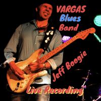 Vargas Blues Band - Jeff Boogie (Live Recording)