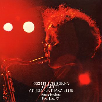 Eero Koivistoinen Quartet - At Belmont Jazz Club (Live)