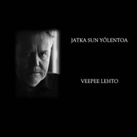Veepee Lehto - Jatka sun yölentoa