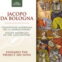 Ensemble PAN - Da Bologna: Italiennische Madrigale des 14 Jahrhunderts