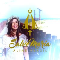 Aline Brasil - Salve Maria