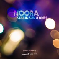 NOORA - Kuulin sun äänes