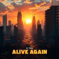 DJ Tron - Alive Again