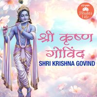 Bhakti Life - Shri Krishna Govind