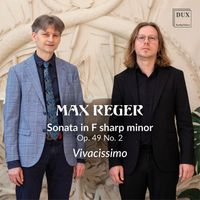 Mariusz Barszcz and Michał Rot - Reger: Sonata in F sharp minor, Op. 49 No. 2: Vivacissimo
