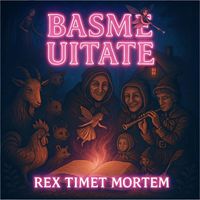 Rex Timet Mortem - Basme Uitate
