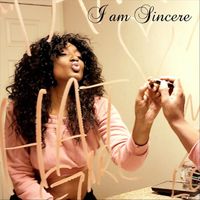 Sincere - I am Sincere (Explicit)