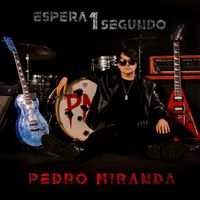 Pedro Miranda - Espera 1 Segundo