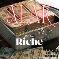 Alak - Déjà Riche  (Explicit)