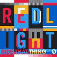 Redlight - Ride That Thing (Original Mix)