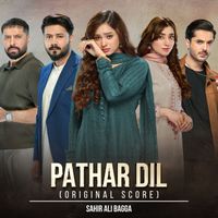 Sahir Ali Bagga - Pathar Dil (Original Score)