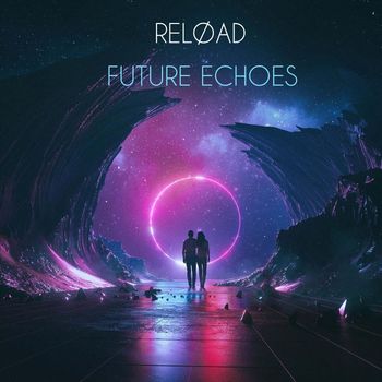 Reload - Future Echoes