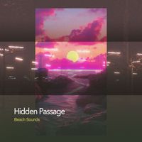 Beach Sounds - Hidden Passage