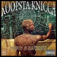 Koopsta Knicca - Flow 2 Infinity (Explicit)
