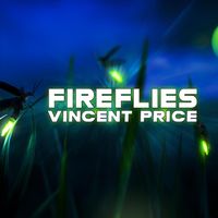 Vincent Price - Fireflies