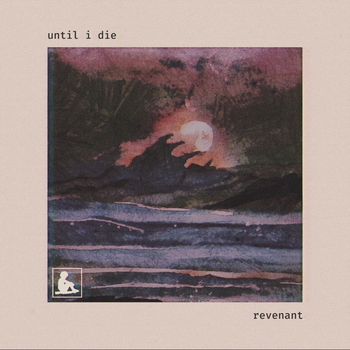 Revenant - until i die