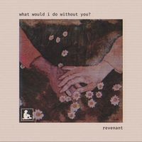 Revenant - what would i do without you?