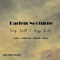 Gary Smith - Harlem Nocturne