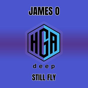 James O - Still Fly