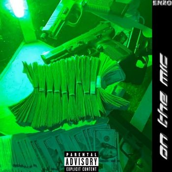 Enzo - on the mic (Explicit)