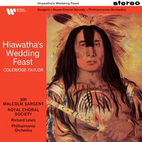 Sir Malcolm Sargent - Coleridge-Taylor: Hiawatha's Wedding Feast, Op. 30 No. 1