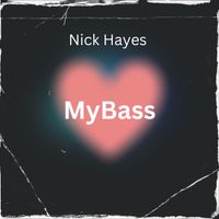 Nick Hayes - MyBass