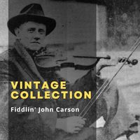 Fiddlin' John Carson - Vintage Collection