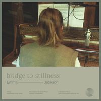 Emma Jackson - bridge to stillness (Andante Piano Sessions)