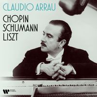 Claudio Arrau - Chopin, Schumann & Liszt