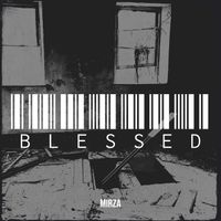 MIRZA - Blessed