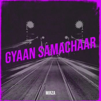 MIRZA - Gyaan Samachaar