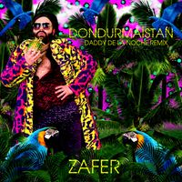 Zafer - Dondurmaistan (Daddy De La Noche Remix)