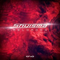 Shyisma - Reloaded, Vol. 2